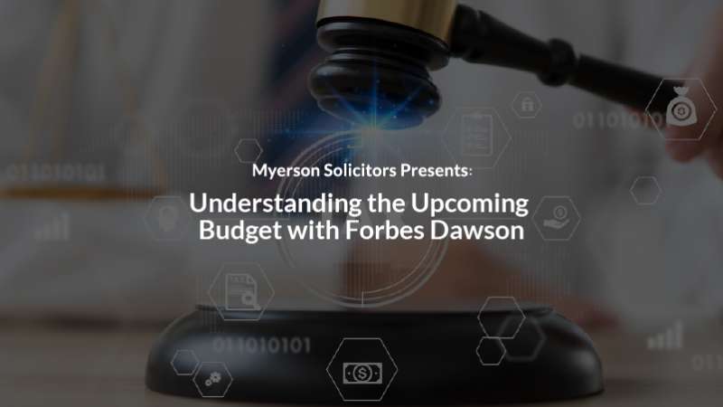 Understanding The Upcoming Budget With forbes Dawson