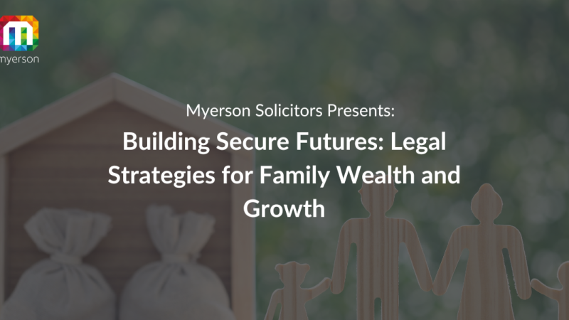 Seminar: Building Secure Futures: Legal Strategies for Family Wealth and Growth